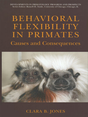cover image of Behavioral Flexibility in Primates